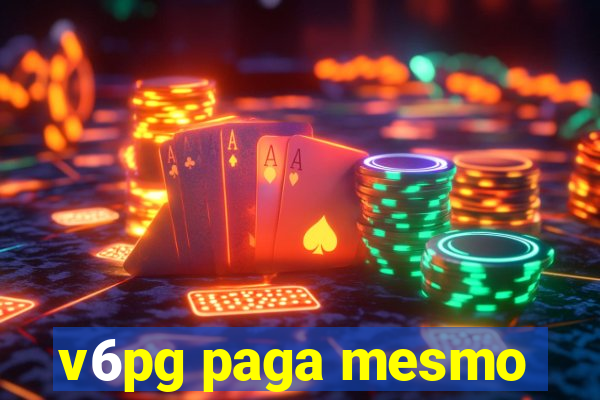 v6pg paga mesmo